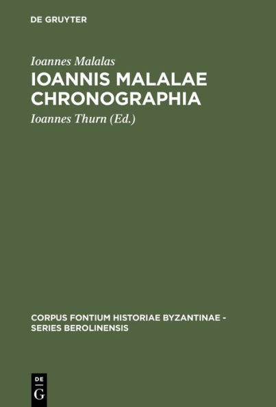 Ioannis Malalae Chronographia / Edition 1