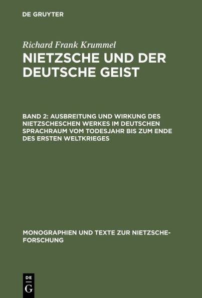 Ausbreitung und Wirkung des Nietzscheschen Werkes im deutschen Sprachraum vom Todesjahr bis zum Ende des Ersten Weltkrieges: Ein Schrifttumsverzeichnis der Jahre 1901 - 1918 / Edition 1