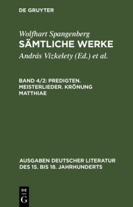 Title: Predigten. Meisterlieder. Krönung Matthiae / Edition 1, Author: András Vizkelety