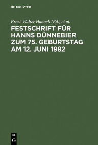 Title: Festschrift für Hanns Dünnebier zum 75. Geburtstag am 12. Juni 1982 / Edition 1, Author: Ernst-Walter Hanack