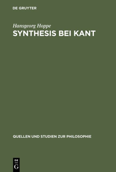 Synthesis bei Kant: Das Problem der Verbindung von Vorstellungen und ihrer Gegenstandsbeziehungen in der "Kritik der reinen Vernunft" / Edition 1