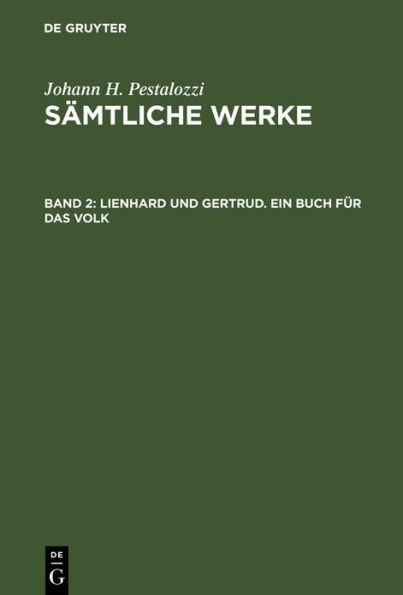 Lienhard und Gertrud. Ein Buch für das Volk: 1. und 2. Teil / Edition 1
