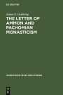 The Letter of Ammon and Pachomian Monasticism