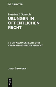 Title: Verfassungsrecht und Verfassungsprozessrecht, Author: Friedrich Schoch