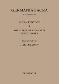 Title: Das Bistum Konstanz 2. Die Zisterzienserabtei Bebenhausen, Author: Jürgen Sydow