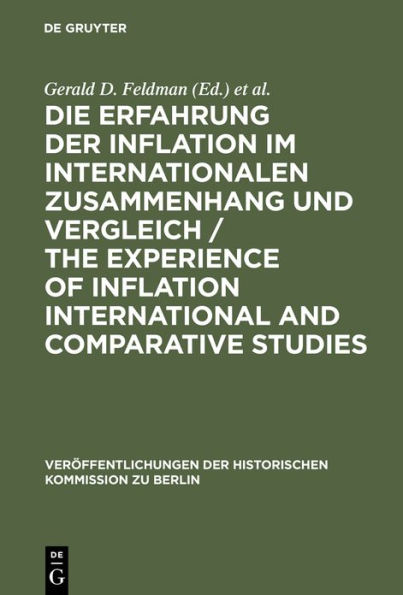 Die Erfahrung der Inflation im internationalen Zusammenhang und Vergleich / The Experience of Inflation International and Comparative Studies / Edition 1