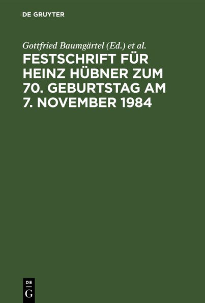 Festschrift für Heinz Hübner zum 70. Geburtstag am 7. November 1984 / Edition 1