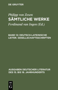 Title: Deutsch-lateinische Leiter. Gesellschaftsschriften / Edition 1, Author: Philipp von Zesen