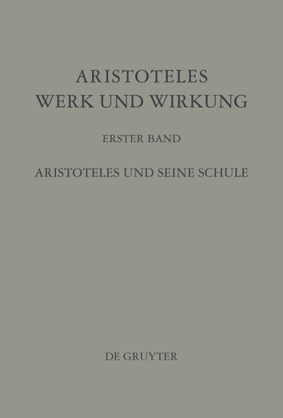 Aristoteles und seine Schule / Edition 1