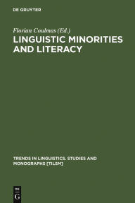Title: Linguistic Minorities and Literacy: Language Policy Issues in Developing Countries, Author: Florian Coulmas