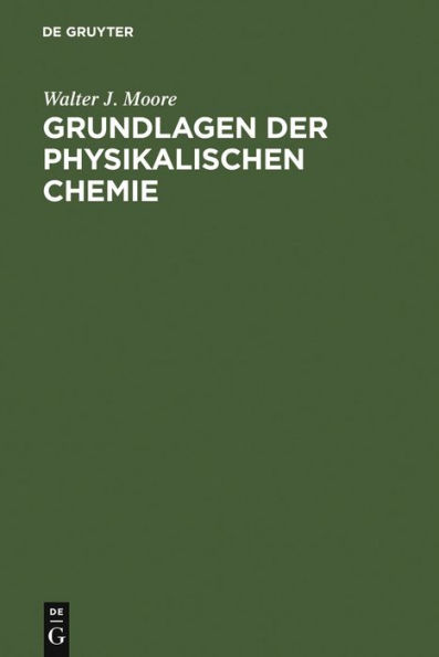 Grundlagen der Physikalischen Chemie / Edition 1
