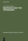 Bentham and the Oppressed / Edition 1