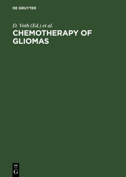 Chemotherapy of gliomas: Basic research, experiences and results / Edition 1