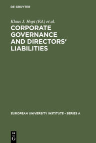 Title: Corporate Governance and Directors' Liabilities: Legal, Economic and Sociological Analyses on Corporate Social Responsibility / Edition 1, Author: Klaus J. Hopt