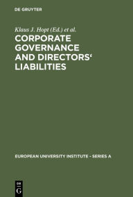 Title: Corporate Governance and Directors' Liabilities: Legal, Economic and Sociological Analyses on Corporate Social Responsibility, Author: Klaus J. Hopt