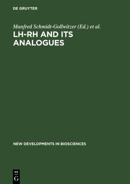 LH-RH and its Analogues: Fertility and Antifertility Aspects / Edition 1