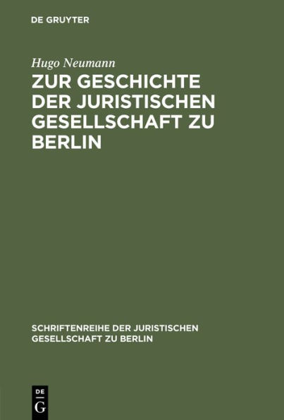 Zur Geschichte der Juristischen Gesellschaft zu Berlin: (1859-1903)