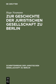 Title: Zur Geschichte der Juristischen Gesellschaft zu Berlin: (1859-1903), Author: Hugo Neumann