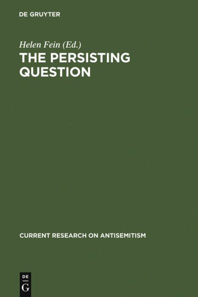 The Persisting Question: Sociological Perspectives and Social Contexts of Modern Antisemitism