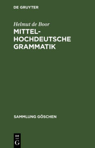 Title: Mittelhochdeutsche Grammatik, Author: Helmut de Boor
