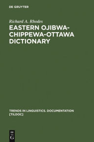 Title: Eastern Ojibwa-Chippewa-Ottawa Dictionary, Author: Richard A. Rhodes