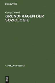 Title: Grundfragen der Soziologie: (Individuum und Gesellschaft), Author: Georg Simmel
