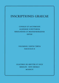 Title: Dedicationes. Catalogi. Termini. Tituli Sepulcrales. Varia. Tituli Attici extra Atticam reperti. Addenda, Author: David M. Lewis