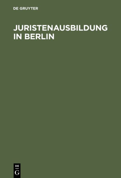 Juristenausbildung in Berlin: Die Ausbildungsvorschriften in der Neufassung 1985 mit Erläuterungen
