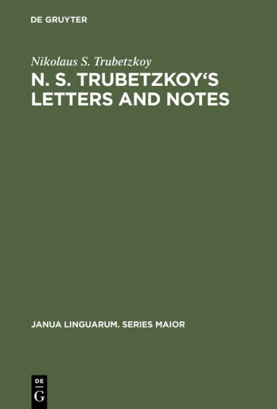 N. S. Trubetzkoy's Letters and Notes: (Mostly in Russian)