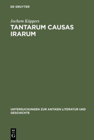 Title: Tantarum causas irarum: Untersuchungen zur einleitenden Bücherdyade der Punica des Silius Italicus, Author: Jochem Küppers