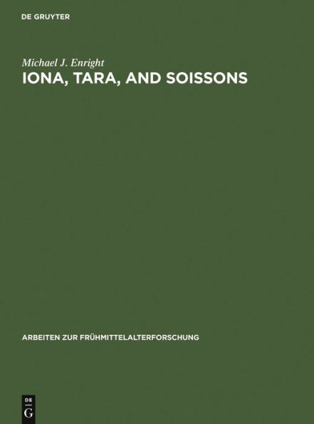 Iona, Tara, and Soissons: The Origin of the Royal Anointing Ritual