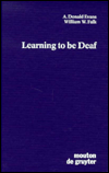 Title: Learning to Be Deaf, Author: A. Donald Evans