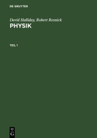 Title: David Halliday; Robert Resnick: Physik. Teil 1, Author: David Halliday