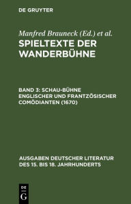 Title: Schau-Bühne englischer und frantzösischer Comödianten (1670) / Edition 1, Author: Manfred Brauneck