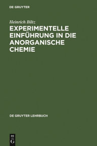 Title: Experimentelle Einführung in die Anorganische Chemie, Author: Heinrich Biltz
