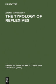 Title: The Typology of Reflexives / Edition 1, Author: Emma Geniusiené