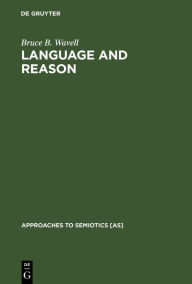 Title: Language and Reason, Author: Bruce B. Wavell