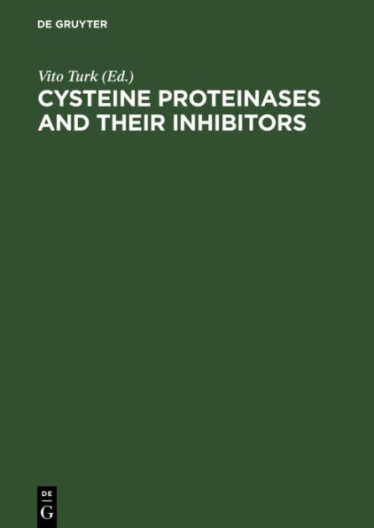 Cysteine Proteinases and their Inhibitors: Proceedings of the International Symposium Portoroz, Yugoslavia, September 15-18, 1985 / Edition 1