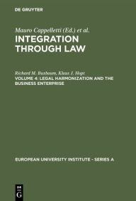 Title: Legal Harmonization and the Business Enterprise: Corporate and Capital Market Law Harmonization Policy in Europe and the U.S.A., Author: Richard M. Buxbaum