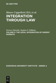 Title: The Legal Integration of Energy Markets / Edition 1, Author: Terence Daintith