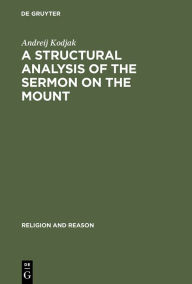 Title: A Structural Analysis of the Sermon on the Mount, Author: Andreij Kodjak