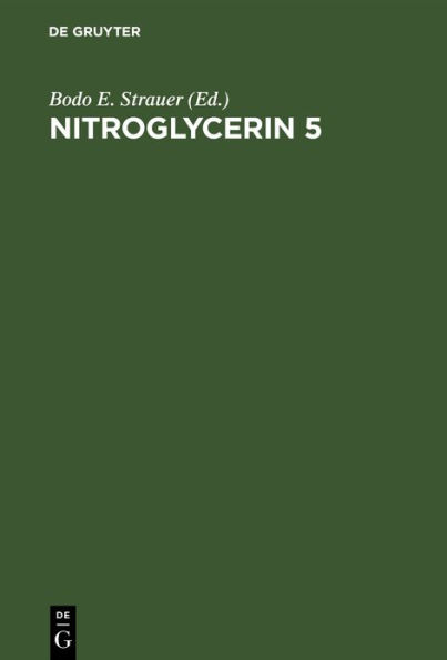 Nitroglycerin 5: Fifth Hamburg Symposium 2nd November 1985 / Edition 1