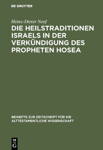 Die Heilstraditionen Israels in der Verkündigung des Propheten Hosea / Edition 1