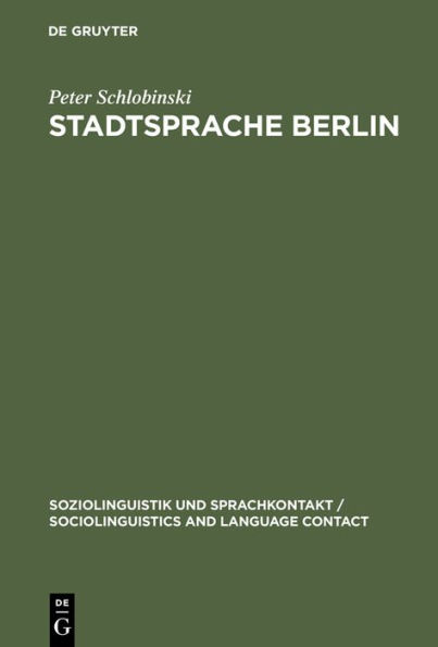 Stadtsprache Berlin: Eine soziolinguistische Untersuchung