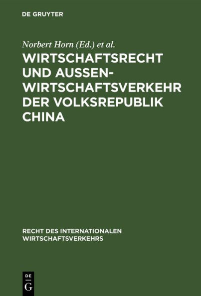 Wirtschaftsrecht und Außenwirtschaftsverkehr der Volksrepublik China / Edition 1