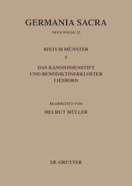 Title: Die Bistümer der Kirchenprovinz Köln. Das Bistum Münster 5. Das Kanonissenstift und Benediktinerkloster Liesborn, Author: Helmut Müller