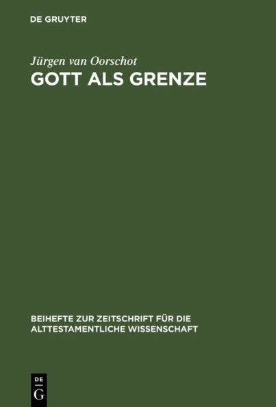 Gott als Grenze: Eine literar- und redaktionsgeschichtliche Studie zu den Gottesreden des Hiobbuches / Edition 1