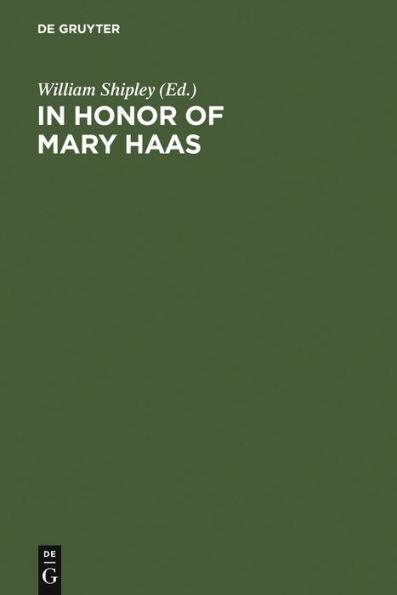 In Honor of Mary Haas: From the Haas Festival Conference On Native American Linguistics / Edition 1