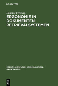 Title: Ergonomie in Dokumenten-Retrievalsystemen, Author: Dietmar Freiburg