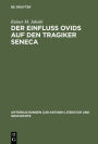 Der Einfluss Ovids auf den Tragiker Seneca / Edition 1